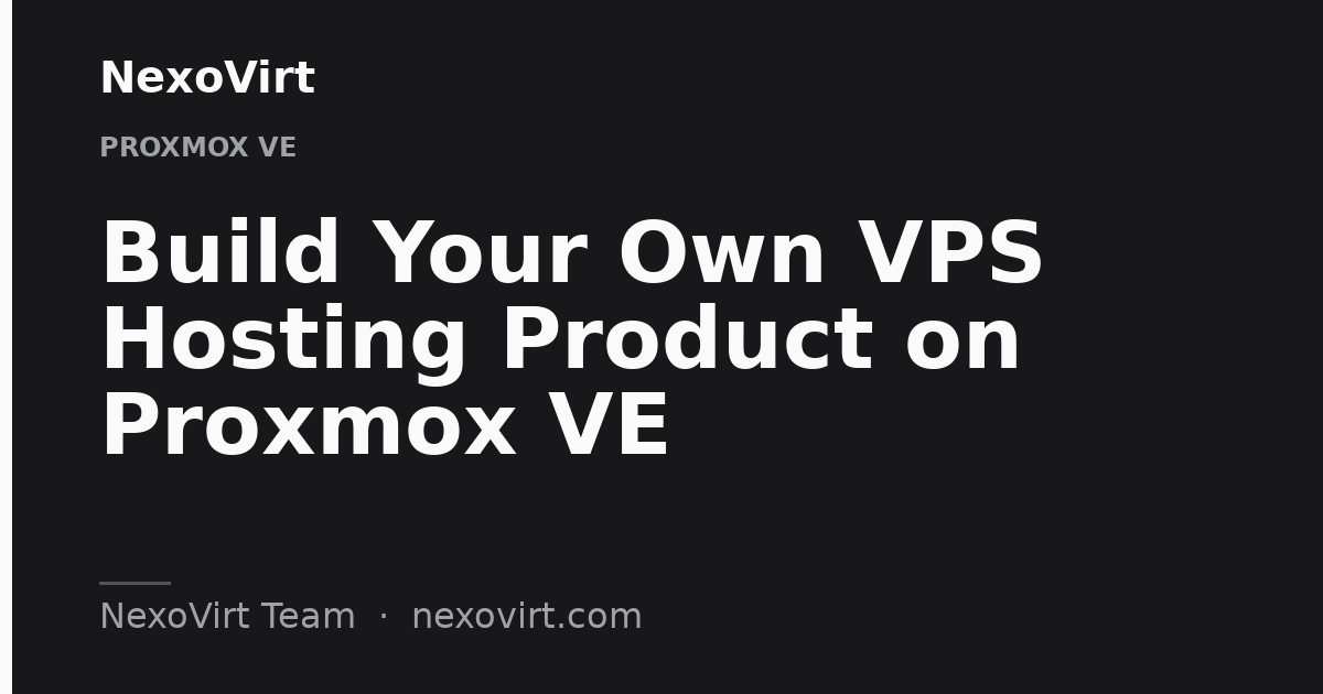 Build Your Own VPS Hosting Product on Proxmox VE