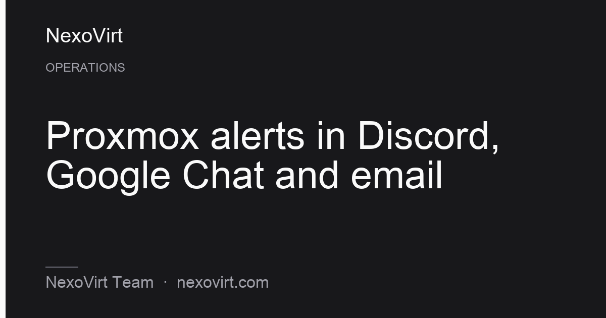 Proxmox alerts in Discord, Google Chat and email